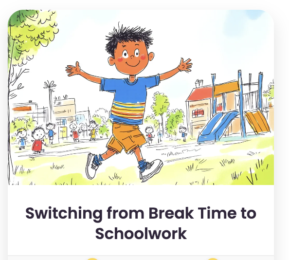 Social story about switching from break time to shool work